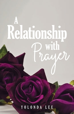 A Relationship with Prayer Paperback Trilogy Christian Publishing