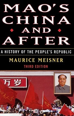 Mao's China and After: A History of the People's Republic, Third Edition Paperback Free Press