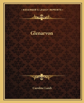 Glenarvon Paperback Kessinger Publishing