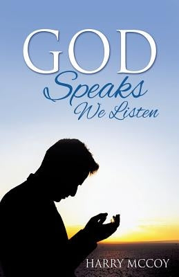 God Speaks We Listen Paperback Xulon Press