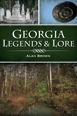 Georgia Legends & Lore Paperback History Press