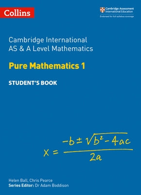 Cambridge International as and a Level Mathematics Pure Mathematics 1 Student Book Paperback Collins