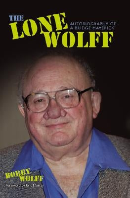 Lone Wolff: Autobiography of a Bridge Maverick Paperback Master Point Press