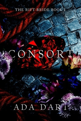Consort: A Gothic Reverse Harem Paperback Painted Blind Publishing