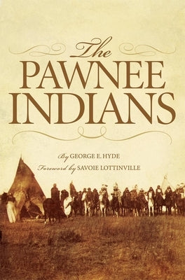 The Pawnee Indians: Volume 128 Paperback University of Oklahoma Press