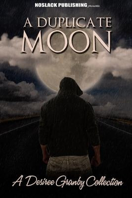 A Duplicate Moon Paperback Createspace Independent Publishing Platform