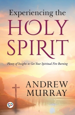 Experiencing the Holy Spirit Paperback General Press