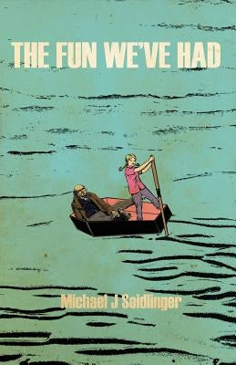 The Fun We've Had Paperback Lazy Fascist Press