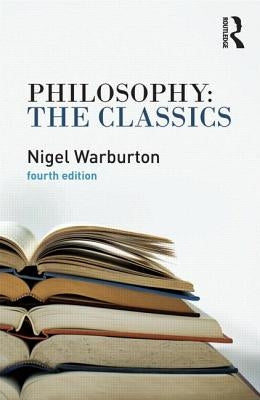 Philosophy: The Classics Paperback Routledge