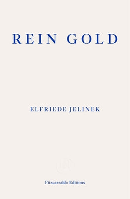 Rein Gold by Jelinek, Elfriede