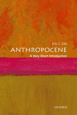 Anthropocene: A Very Short Introduction Oxford University Press, USA