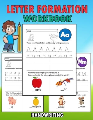 Letter Formation Workbook: Letter Formation Activities For Kids, Help Children Learn To Write With This Handwriting Booklet Paperback Independently Published