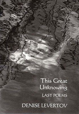This Great Unknowing: Last Poems Paperback New Directions Publishing Corporation