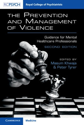 The Prevention and Management of Violence: Guidance for Mental Healthcare Professionals Paperback Royal College of Psychiatrists