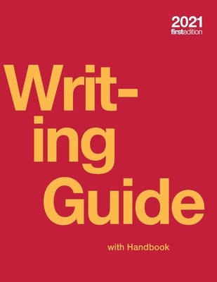 Writing Guide with Handbook (paperback, b&w) Paperback Independently Published