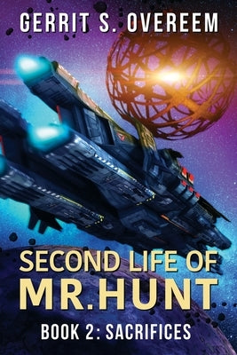 Second Life of Mr. Hunt: Book 2: Sacrifices Paperback Otke Inc