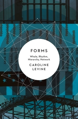 Forms: Whole, Rhythm, Hierarchy, Network Paperback Princeton University Press