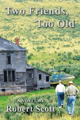 Two Friends, Too Old Paperback Fresh Ink Group