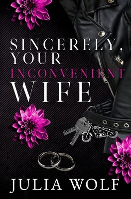 Sincerely, Your Inconvenient Wife Special Edition Paperback Independently Published