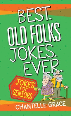 Cover image of "Best Old Folks Jokes Ever" book by Broadstreet Publishing featuring humorous illustrations and playful typography.
