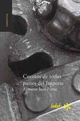 Cuentos de todas partes del Imperio by Ponte, Antonio José