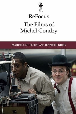 Refocus: The Films of Michel Gondry Paperback Edinburgh University Press