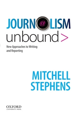 Paperback of "Journalism Unbound" by Oxford University Press showing the front cover with title and author details.