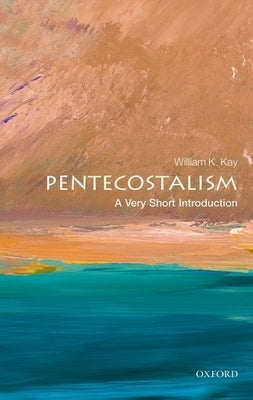 Pentecostalism: A Very Short Introduction Paperback Oxford University Press, USA