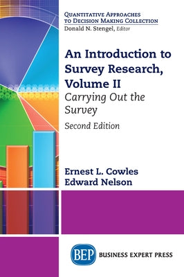An Introduction to Survey Research, Volume II: Carrying Out the Survey Paperback Business Expert Press