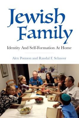 Jewish Family: Identity and Self-Formation at Home Paperback Indiana University Press (Ips)