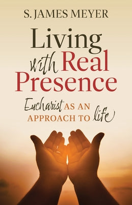 Paperback of "Living with Real Presence: Eucharist as an Approach to Life" by Twenty-Third Publications, showing the book cover.