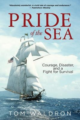 Pride of the Sea: Courage, Disaster, and a Fight for Survival Paperback Charm City Books