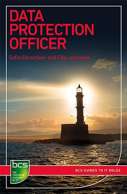 Data Protection Officer Paperback BCS, the Chartered Institute for IT