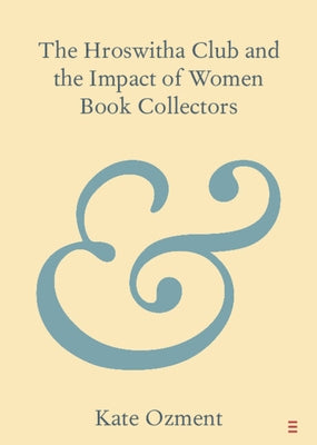Paperback book titled "The Hroswitha Club and the Impact of Women Book Collectors" by Cambridge University Press.
