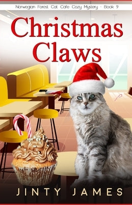 Christmas Claws: A Norwegian Forest Cat Café Cozy Mystery Paperback Independently Published