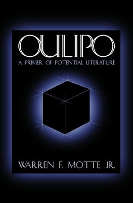 Oulipo: A Primer of Potential Literature Paperback Dalkey Archive Press
