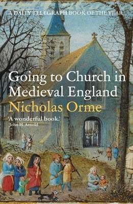 Going to Church in Medieval England Paperback Yale University Press