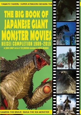 The Big Book of Japanese Giant Monster Movies: Heisei Completion (1989-2019) Paperback Bicep Books