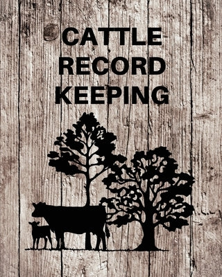 Cattle Record Keeping: Livestock Breeding and Production, Calving Journal Record Book, Income and Expense Tracker, Cattle Management Accounti by Rother, Teresa
