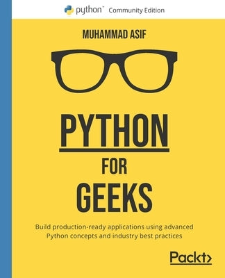 Paperback of Python for Geeks book by Packt Publishing, showing the cover with Python code and industry-related graphics.