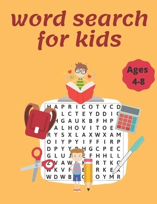 Word search for Kids Ages 4-8: Puzzles Word Search Books for Kids, 30 Puzzles Book Game Paperback Independently Published