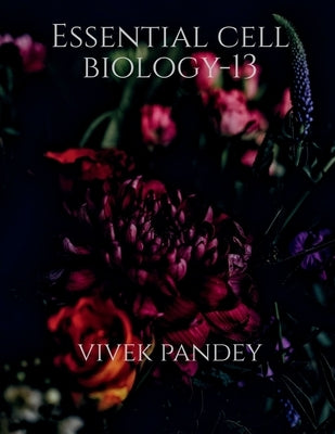 Paperback of Essential Cell Biology 13th Edition by Notion Press, showing the colorful cover with scientific illustrations