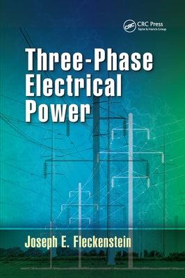 Three-Phase Electrical Power Paperback CRC Press