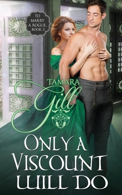 Only a Viscount Will Do Paperback Tamara Gill