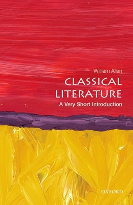 Classical Literature: A Very Short Introduction Paperback Oxford University Press, USA