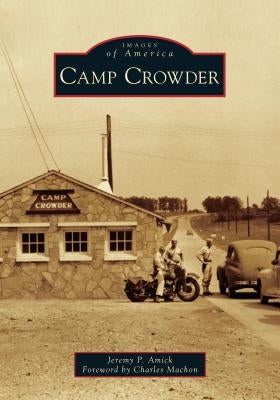 Camp Crowder Paperback Arcadia Publishing (SC)