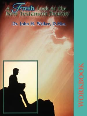A Fresh Look at the New Testament Deacon Workbook Paperback Orman Press