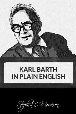 Karl Barth in Plain English Paperback Beloved Publishing LLC