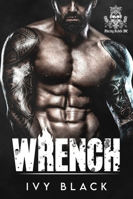 Wrench: MC Biker Romance Paperback Independently Published