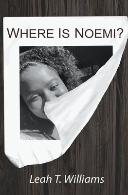 Where is Noemi? Paperback Leah T. Williams
